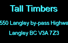 Tall Timbers 5550 LANGLEY BY-PASS V3A 7Z3